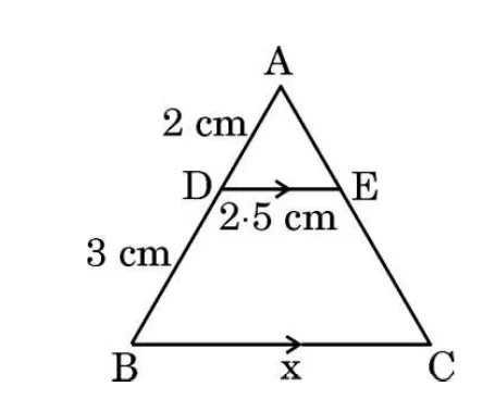 A triangle ABC with D on AB and E on AC. AD is 2 cm, DB is 3 cm and DE is 2.5 cm, with an arrow showing DE parallel to BC, whose length is marked x.
