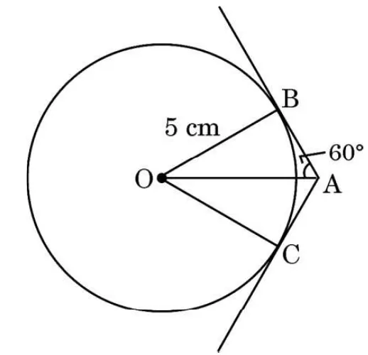 A circle with centre O and radius 5 cm. Two tangents from A on the right touch it at B above and C below, and the angle at A between AO and AB is marked 60 degrees.