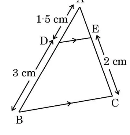 A triangle ABC with A at the top and DE drawn parallel to the base BC. D is on AB with AD marked 1.5 cm and DB marked 3 cm, and E is on AC with EC marked 2 cm.
