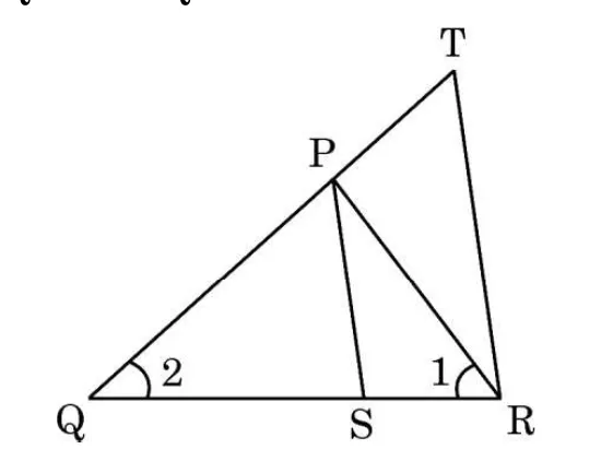 A triangle PQR with a point S on QR and T above P on the extension of QP. PS is drawn, and the angles marked 1 at R and 2 at Q are equal.