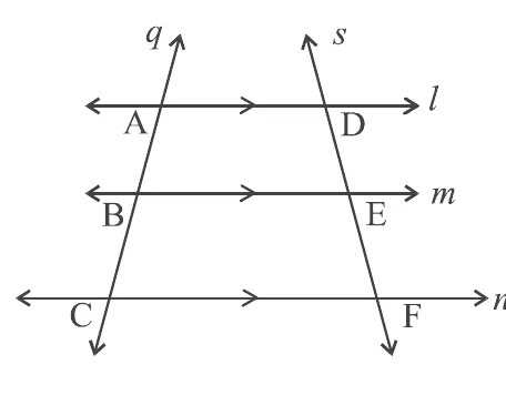 Three parallel horizontal lines l, m and n cut by two transversals q and s. Transversal q meets them at A, B and C, and transversal s meets them at D, E and F.